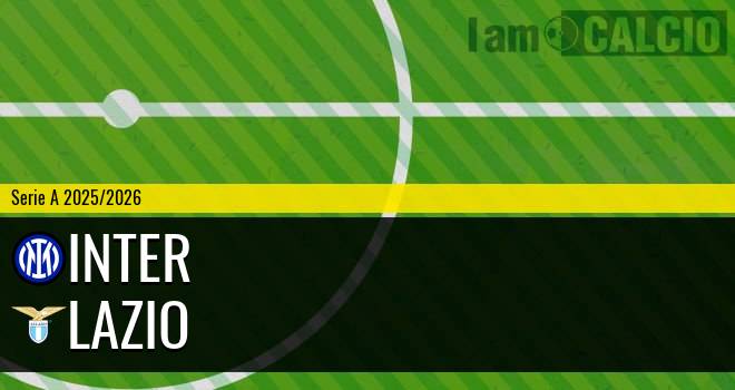Inter - Lazio Inter - Lazio