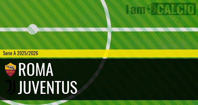 Roma - Juventus