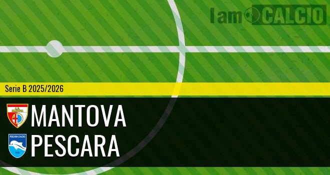 Mantova - Pescara Mantova - Pescara