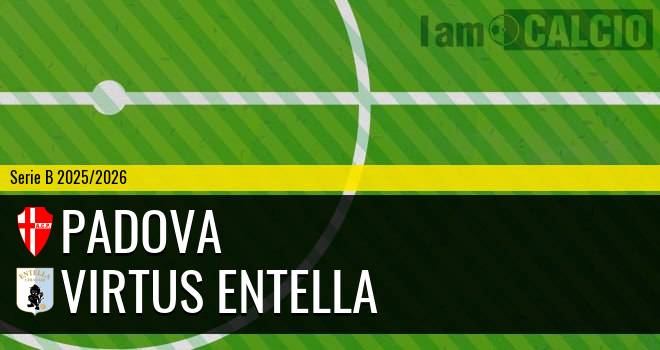 Padova - Virtus Entella Padova - Virtus Entella