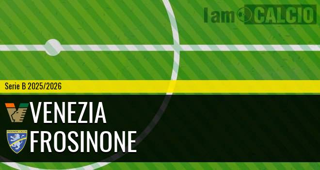 Venezia - Frosinone Venezia - Frosinone