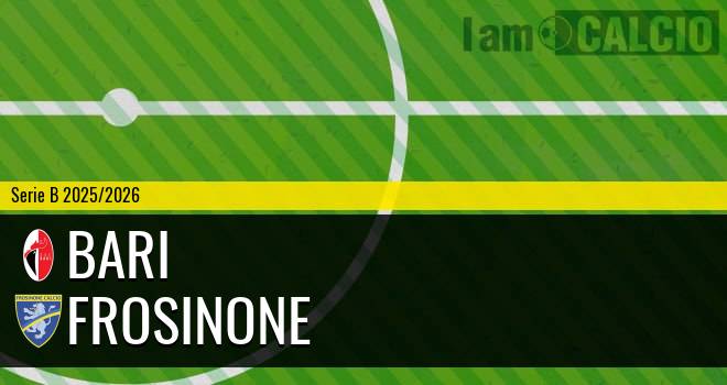 Bari - Frosinone Bari - Frosinone
