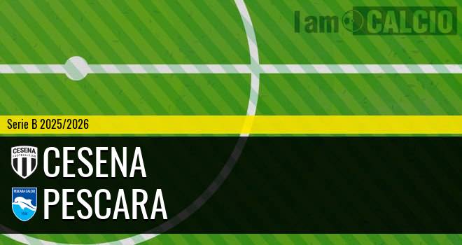 Cesena - Pescara