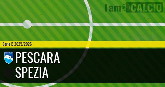 Pescara - Spezia