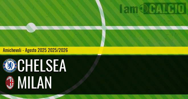 Chelsea - Milan