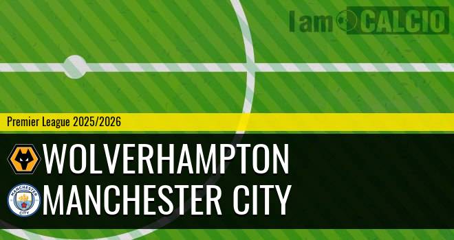 Wolverhampton - Manchester City Wolverhampton - Manchester City