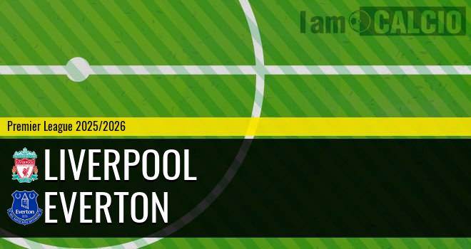 Liverpool - Everton Liverpool - Everton