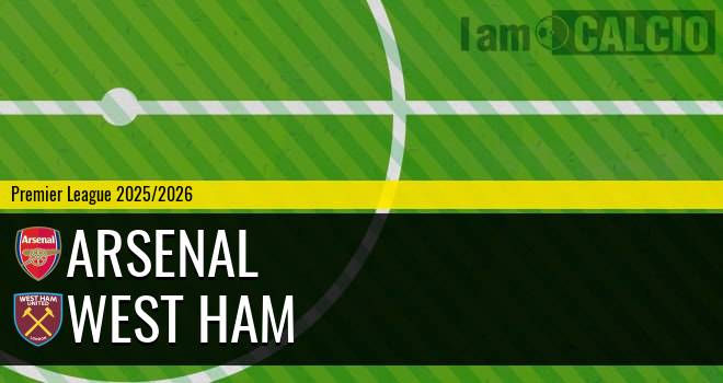 Arsenal - West Ham Arsenal - West Ham