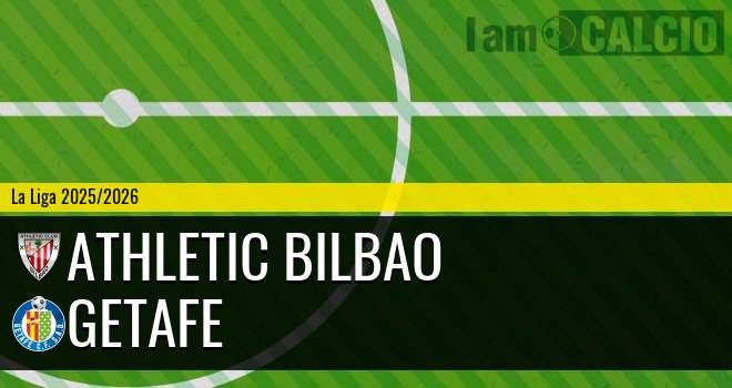 Athletic Bilbao - Getafe Athletic Bilbao - Getafe
