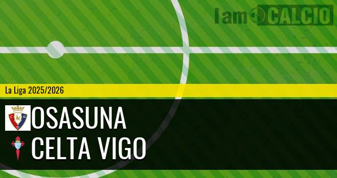 Osasuna - Celta Vigo