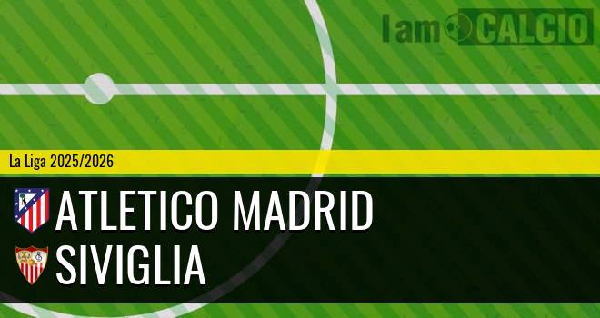 Atletico Madrid - Siviglia