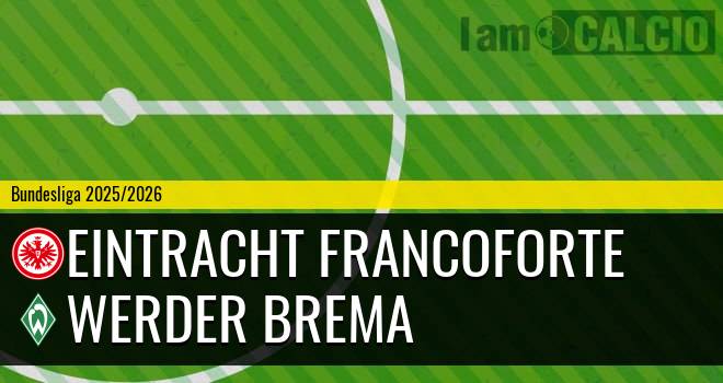 Eintracht Francoforte - Werder Brema