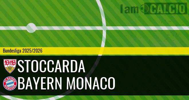 Stoccarda - Bayern Monaco