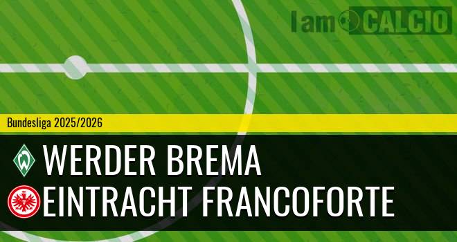 Werder Brema - Eintracht Francoforte