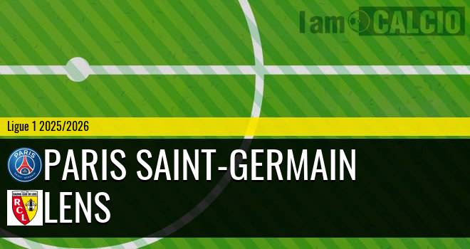 Paris Saint-Germain - Lens Paris Saint-Germain - Lens