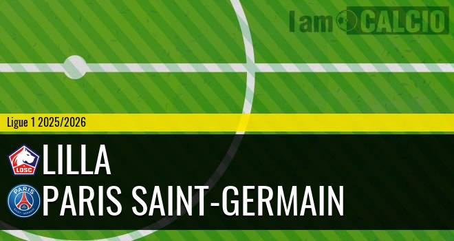 Lilla - Paris Saint-Germain Lilla - Paris Saint-Germain