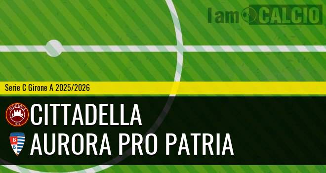 Cittadella - Aurora Pro Patria