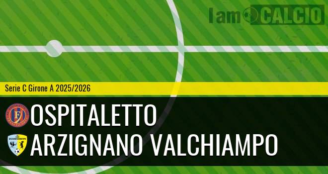 Ospitaletto - Arzignano Valchiampo