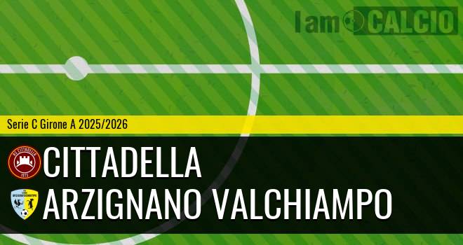 Cittadella - Arzignano Valchiampo