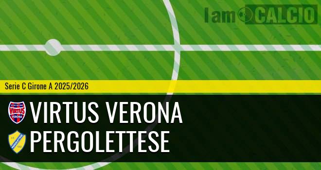 Virtus Verona - Pergolettese