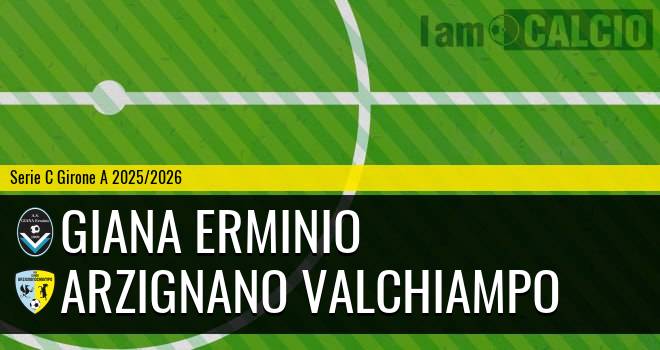 Giana Erminio - Arzignano Valchiampo