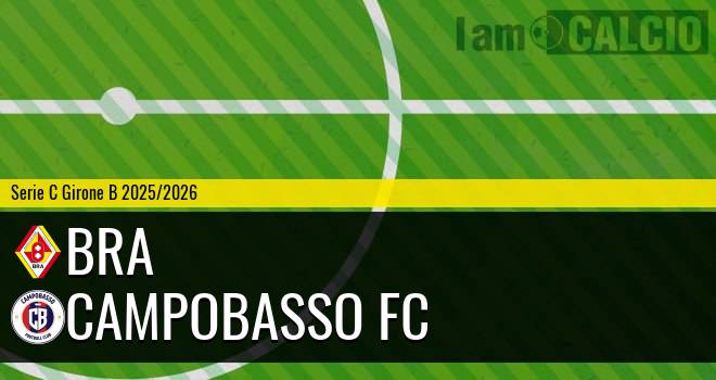 Bra - Campobasso FC