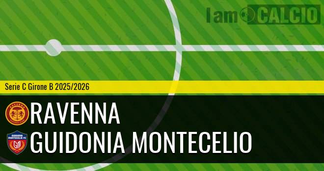 Ravenna - Guidonia Montecelio