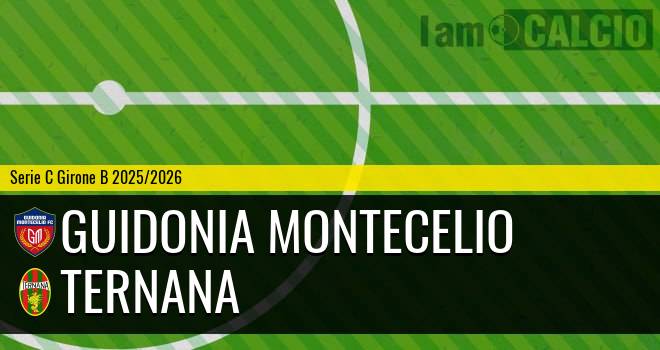 Guidonia Montecelio - Ternana