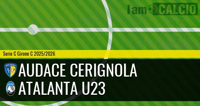 Audace Cerignola - Atalanta U23