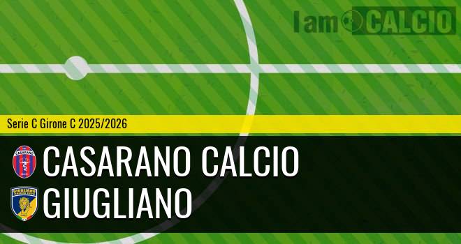 Casarano Calcio - Giugliano