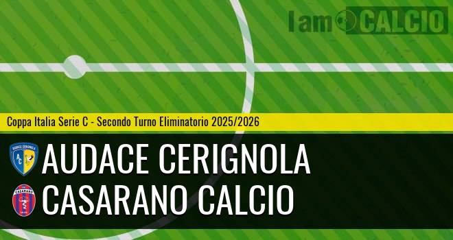 Audace Cerignola - Casarano Calcio