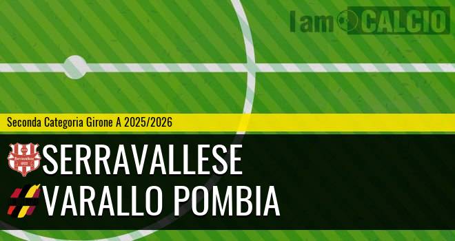 Serravallese - Varalpombiese Serravallese - Varalpombiese
