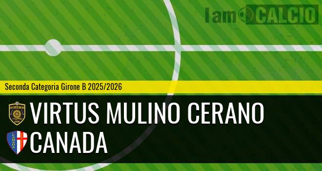 Virtus Mulino Cerano - Canada