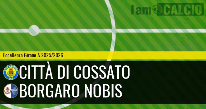Città di Cossato - Borgaro Nobis