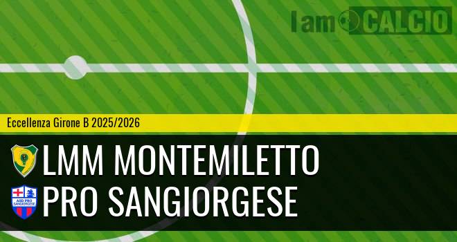 LMM Montemiletto - Pro Sangiorgese