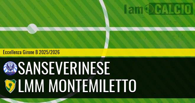 Sanseverinese - LMM Montemiletto