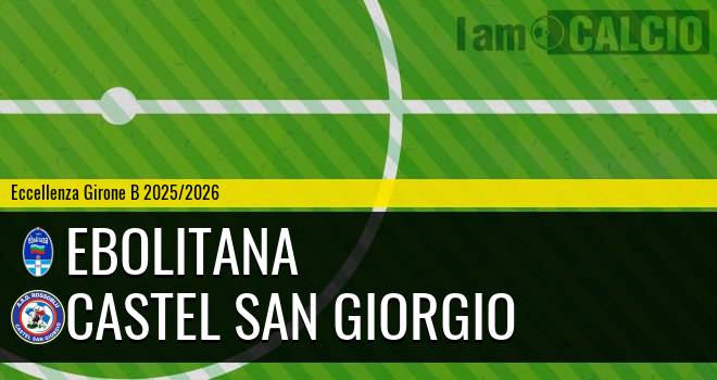 Ebolitana - Castel San Giorgio