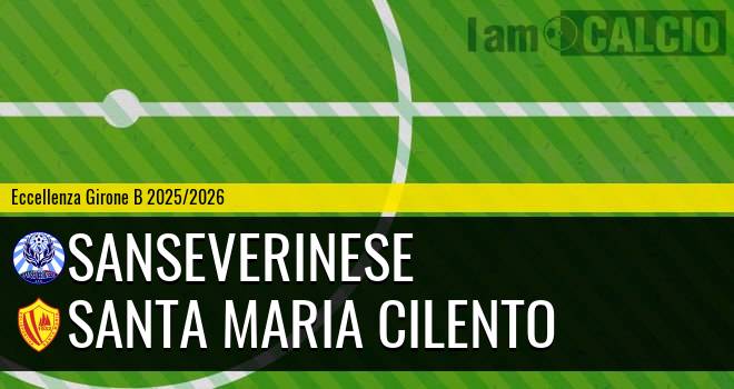 Sanseverinese - Santa Maria Cilento
