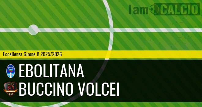 Ebolitana - Buccino Volcei