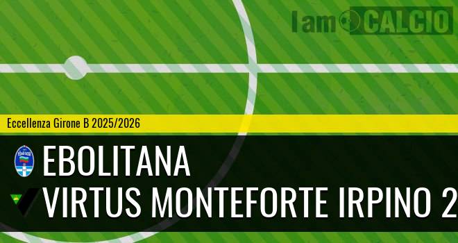 Ebolitana - Virtus Monteforte Irpino 2013