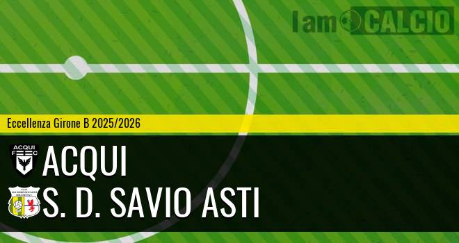 Acqui - S. D. Savio Asti