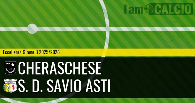 Cheraschese - S. D. Savio Asti