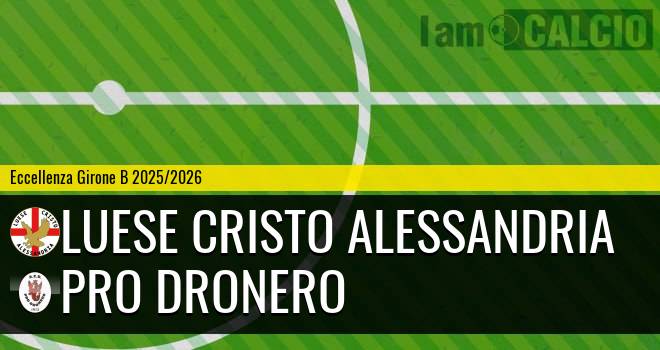 Luese Cristo Alessandria - Pro Dronero