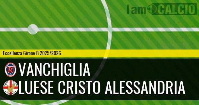 Vanchiglia - Luese Cristo Alessandria