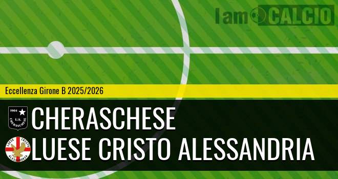 Cheraschese - Luese Cristo Alessandria
