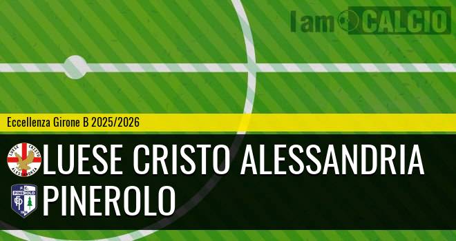 Luese Cristo Alessandria - Pinerolo