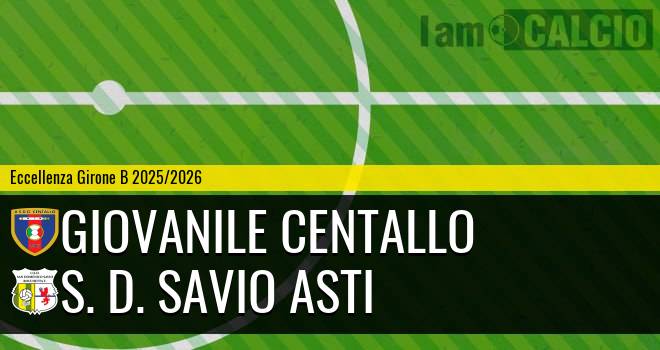 Giovanile Centallo - S. D. Savio Asti