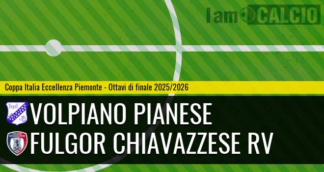 Volpiano Pianese - Fulgor Chiavazzese RV