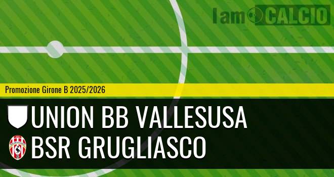Union BB Vallesusa - Bsr Grugliasco