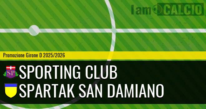 Sporting Club - Spartak San Damiano